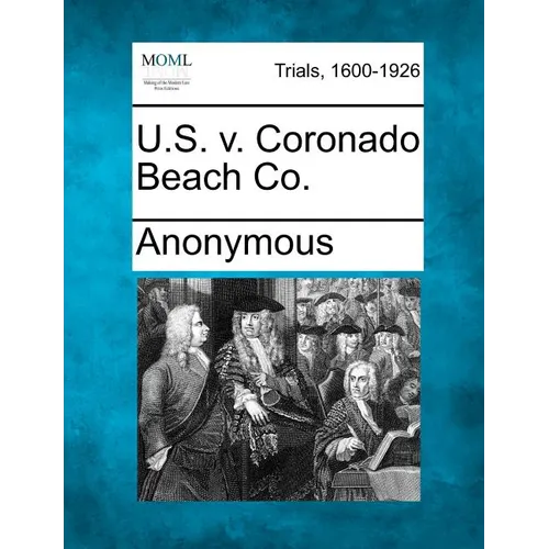U.S. V. Coronado Beach Co. - Paperback
