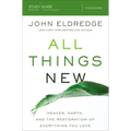 All Things New Study Guide: Heaven, Earth, and the Restoration of Everything You Love - Paperback