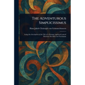 The Adventurous Simplicissimus - Paperback