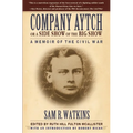 Company Aytch or a Side Show of the Big Show: A Memoir of the Civil War - Paperback