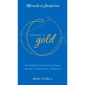 Threads of Gold: Miracle in Santarem: An inspiring true story of hope, courage, forgiveness, and grace. - Hardcover