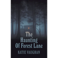 The Haunting Of Forest Lane - Hardcover