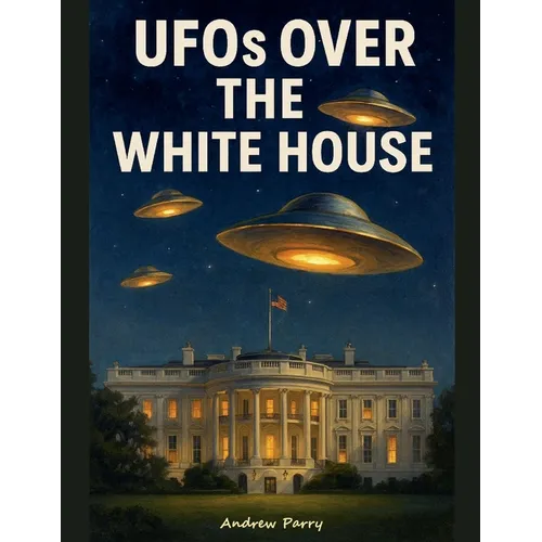 UFOs over the White House - Paperback