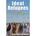 The Ideal Refugees: Gender, Islam, and the Sahrawi Politics of Survival - Hardcover