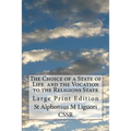 The Choice of a State of Life and the Vocation to the Religions State: Large Print Edition - Paperback