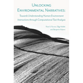 Unlocking Environmental Narratives: Towards Understanding Human Environment Interactions through Computational Text Analysis - Paperback