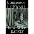 In a Glass Darkly by Joseph Sheridan Le Fanu, Fiction, Literary, Horror, Fantasy - Paperback