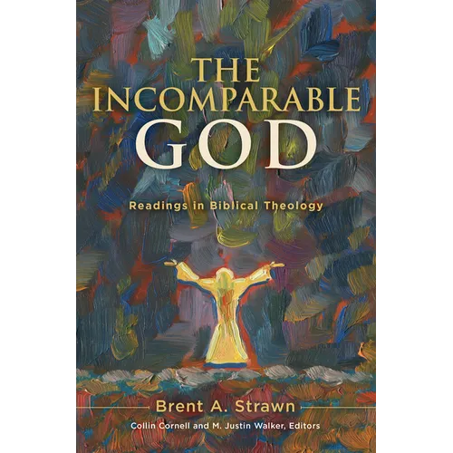 The Incomparable God: Readings in Biblical Theology - Hardcover