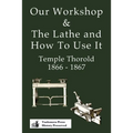 Our Workshop & The Lathe And How To Use It 1866 - 1867 - Paperback