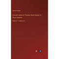Life and Letters of Thomas Henry Huxley; In Three Volumes: Volume 2 - in large print - Hardcover