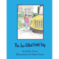 The Joy-Filled Field Trip - Paperback