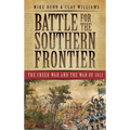 Battle for the Southern Frontier: The Creek War and the War of 1812 - Hardcover