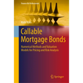 Callable Mortgage Bonds: Numerical Methods and Valuation Models for Pricing and Risk Analysis - Hardcover
