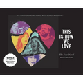 This Is How We Love: The Foto-Novel - Hardcover