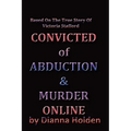 Convicted of Murder & Abduction Online - Paperback