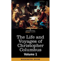 The Life and Voyages of Christopher Columbus, Vol.1 - Paperback