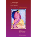 A Reader in Latina Feminist Theology: Religion and Justice - Paperback