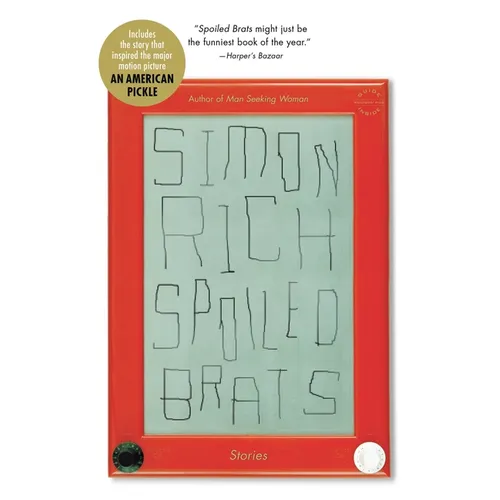 Spoiled Brats (Including the Story That Inspired the Major Motion Picture an American Pickle Starring Seth Rogen): Stories - Paperback