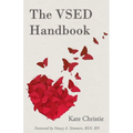 The VSED Handbook: A Practical Guide to Voluntarily Stopping Eating and Drinking - Paperback