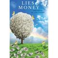 The Lies of Money: Who Are You Being - Paperback