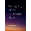 Twilight of the American State - Paperback