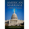 American Marriage: A Political Institution - Paperback