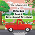 The Adventures of Dino Dax: Book 3: Roxy's Animal Adventures - Paperback
