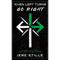 When Left Turns Go Right: Finding the Good When Bad Things Happen - Hardcover