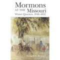 Mormons at the Missouri: Winter Quarters, 1846-1852 - Paperback