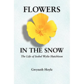 Flowers in the Snow: The Life of Isobel Wylie Hutchison - Paperback