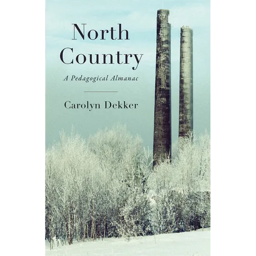 North Country: A Pedagogical Almanac - Paperback