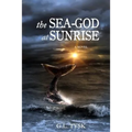 The Sea-God at Sunrise - Paperback