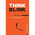 ThinkBlink Manifesto: Creating Deep, Lasting Emotional Brand Connections in the Blink of an Eye - Paperback