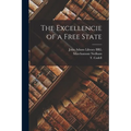 The Excellencie of a Free State - Paperback