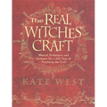 The Real Witches' Craft: Magical Techniques and Guidance for a Full Year of Practising the Craft - Paperback