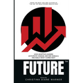 FUTURE How Adaptive Leaders Anticipate Change, Decode Signals, and Build What Comes Next: How Adaptive Leaders Anticipate Change, Decode Signals, and - Paperback