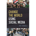 Change the World Using Social Media - Paperback