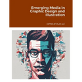 Emerging Media in Graphic Design and Illustration - Paperback