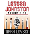 Leysen Johnston Advertising: How We Ran A Boutique Agency 1972 - 1990: How We Ran A Boutique Agency 1972 - 1990 - Paperback