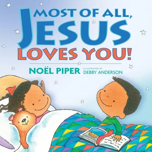 Most of All, Jesus Loves You! - Hardcover