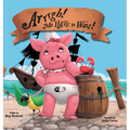 Arrrgh! Me Hate To Wait! - Hardcover