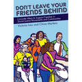 Don't Leave Your Friends Behind: Concrete Ways to Support Families in Social Justice Movements and Communities - Paperback