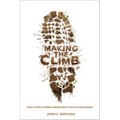 Making the Climb: What a Novice Climber Learned about Life on Mount Kilimanjaro - Paperback