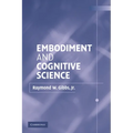 Embodiment and Cognitive Science - Paperback