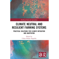 Climate Neutral and Resilient Farming Systems: Practical Solutions for Climate Mitigation and Adaptation - Paperback