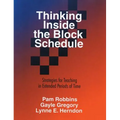 Thinking Inside the Block Schedule: Strategies for Teaching in Extended Periods of Time - Hardcover