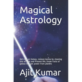 Magical Astrology: Get ride on Galaxy, remove karma by cleaning sins of Past and Present life, Know Facts of galaxy and get power from planets - Paperback