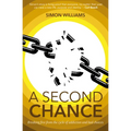 A Second Chance: Breaking Free from the Cycle of Addiction and Bad Choices - Paperback