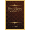 History Of Merchant Shipping And Ancient Commerce V1 - Paperback