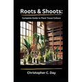 Roots & Shoots: Complete Guide to Plant Tissue Culture - Paperback
